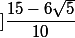 ]\dfrac{15-6\sqrt{5}}{10}\,